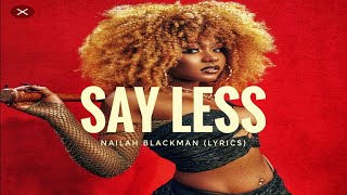 Say Less  Nailah Blackman ft Dtax Reggae Remix Lyrics [upl. by Seltzer]