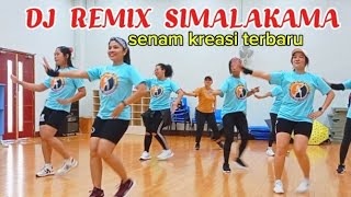 🔴 DJ SIMALAKAMA  TIKTOK VIRAL  SENAM KREASI [upl. by Amaral]