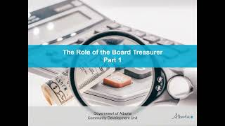 The Role of the Board Treasurer  Part 1 [upl. by Cibis]