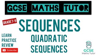 Quadratic Sequences  Grade 79 Playlist  GCSE Maths Tutor [upl. by Onitram188]