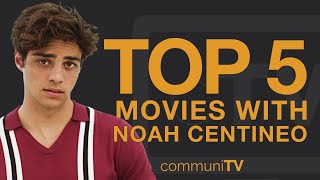 Top 5 Noah Centineo Movies [upl. by Kelsi66]