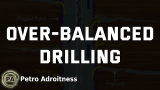 OverBalanced Drilling  Drilling Engineering 06 [upl. by Launamme]