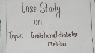 case study on gestational diabetes mallets [upl. by Aiceled]