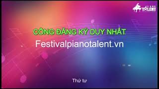 Cảnh báo quan trọng  Festival Piano Talent Toàn Quốc 2025 [upl. by Nomihs645]