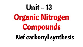 Nef carbonyl synthesis  Organic nitrogen compounds  TN 12th chemistry  Unit  13  in tamil [upl. by Millian]