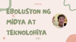 Ang Ebolusyon ng Midya at Teknolohiya sa Paglipas ng Panahon [upl. by Nevada184]