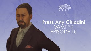 Lets Play Vampyr ep10  BYE DORIS  Press Any Chiodini [upl. by Strickland]