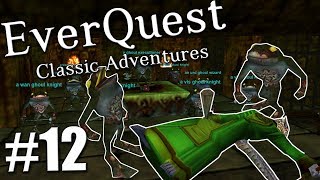 EverQuest Classic Adventures 12 Lower Guk amp The Dreadlands [upl. by Rosalinde212]