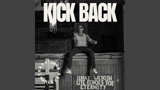 KICK BACK [upl. by Durnan]