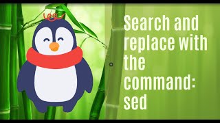 The Linux command sed can be used to search and replace words in files [upl. by Retloc471]