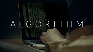 ALGORITHM The Hacker Movie [upl. by Esahc]