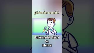 Enfermedad fisica vs mental [upl. by Algernon]