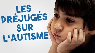 3 préjugés sur lautisme [upl. by Ahsa]