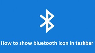 how to show  add bluetooth icon in windows 10 taskbar  Howtosolveit [upl. by Rez779]