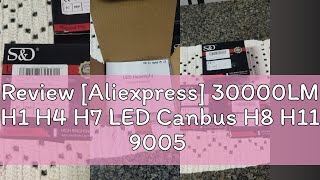 Review Aliexpress 30000LM H1 H4 H7 LED Canbus H8 H11 9005 HB3 9006 HB4 9012 Hir2 9008 H13 Led Bul [upl. by Xam]