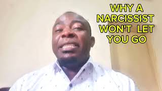 WHY NARCISSISTS WONT LET YOU GO [upl. by Oilasor]