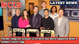 Theme Song for Season 22 of NCIS Has Been Updated With A Unique Easter Egg [upl. by Otrebogir]