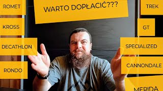 Marka Roweru ❓ Dopłacić Czy Nie [upl. by Niarfe290]