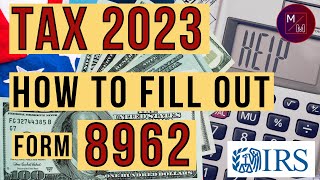 Tax Return IRS Form 8962 How to Fill Out Form 8962  Premium Tax Credit 1095A Update 2023 [upl. by Annay336]