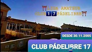 ⛩️CLUB1️⃣7️⃣PÁDELIBRE ⛩️ 🎾NOTODOESPÁDEL🎾 pero👍🎾PÁDELante♾️SIEMPRE🎾 [upl. by Onitnerolf]