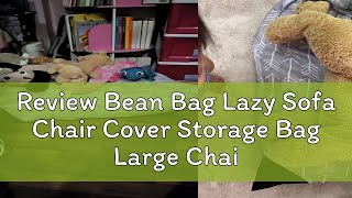 Review Bean Bag Lazy Sofa Chair Cover Storage Bag Large Chair Stuffed Toy Home Sofa Storage Bag Ind [upl. by Tiebout183]