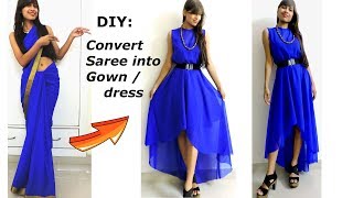 DIY Convert RecycleReuse old Saree into HighLow GOWN DIY Maxi Dress [upl. by Airitak217]