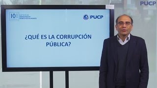 ¿Qué es la corrupción pública  PUCP [upl. by Reiko420]