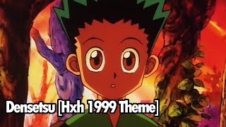 Densetsu 1 hour  Hunter x hunter 1999 Theme [upl. by Yanej359]