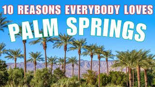 Top 10 Things To Do In PALM SPRINGS CA  UNFORGETTABLE Adventures [upl. by Ellierim]