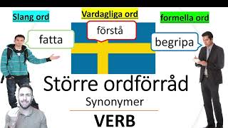 Större ordförråd  Verb med synonymerSlang Vardagligt Formellt [upl. by Natiha]