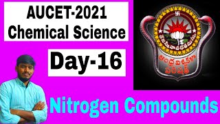 AUCET2021Chemical science Day16Nitrogen compoundsAll Concepts discussed45 days crash course [upl. by Neehsuan]