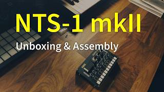 Korg NTS1 mk2  Unboxing amp Assembly [upl. by Retloc]