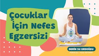 Çocuklar İçin Nefes Egzersizi  Çocuk Yogası  Derin Su Erdoğdu Psikolog ve Çocuk Yogası Eğitmeni [upl. by Jehiel]