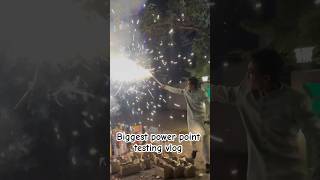 Biggest power point testing vlog fireworks testing diwali viralvideo subscribe [upl. by Mazman]