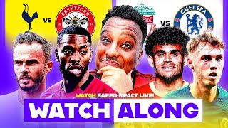 LIVE VIBEALONG LIVERPOOL VS CHELSEA amp TOTTENHAM VS BRENTFORD LIVE PREMIER LEAGUE [upl. by Brower]