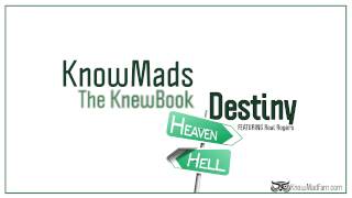 KnowMads ∞ The KnewBook ∞ Destiny Feat Real Rogers [upl. by Ayalat626]