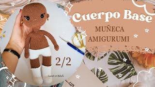 🩷CUERPO BASE  MUÑECA AMIGURUMI  CROCHET 🩷 [upl. by Eidlog]