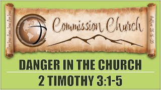 2 Timothy 315  Danger in the Church [upl. by Ardel]