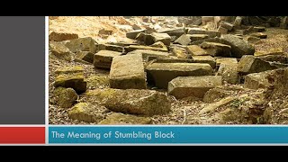 Meaning of Stumbling Block [upl. by Pazia]