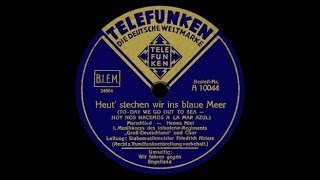 quotHeut stechen wir ins blaue Meerquot Niel InfanterieRegiment GD 1939 [upl. by Nyleuqcaj]