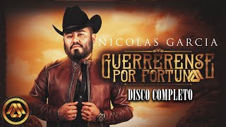 Nicolas Garcia  Guerrerense Por Fortuna Disco Completo [upl. by Vashtia]