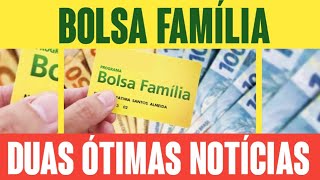 quotBOLSA FAMÍLIAquot DUAS BOAS NOTÍCIAS PARA OS BENEFICIÁRIOS  NOVO VALOR CHEGANDO [upl. by Judson]