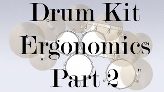 Drum Kit Ergonomics Explained Pt 2  Assumptions and Poor Arguments [upl. by Calesta]