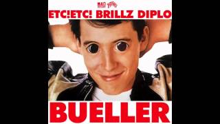 ETCETC amp Brillz amp Diplo  Bueller original Ft Whiskey Pete [upl. by Stein]