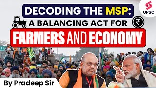 Farmers Protest Decoding MSP And its Impact on Farmers and Agriculture By Pradeep Sir  UPSC [upl. by Ainesy711]