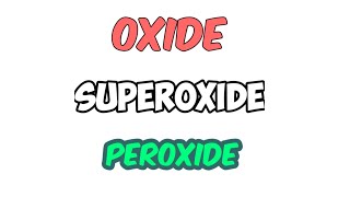 Oxide  peroxide and superoxide [upl. by Medeah]