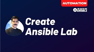 Let’s build an Immutable Lab for Practicing Ansible  ansible course  techbeatly [upl. by Rem74]