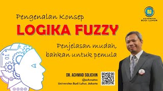 Pengenalan Logika Fuzzy  Konsep Contoh Aplikasi Fungsi Keanggotaan hingga Sistem Inferensi [upl. by Anert]