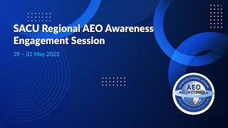 SACU Regional Authorised Economic Operator Programme AEO Awareness Session [upl. by Cathe]