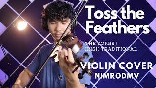 Toss the Feathers by The Corrs  Violin Cover  Nimrod Villamarzo [upl. by Nnaeiram]